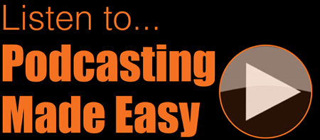 play Podcasting Made Easy Podcast with Steve Hart - pop up window